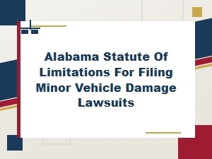 Alabama Statute of Limitations for Minor Vehicle Damage