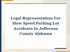 Slow-Speed Parking Lot Accident Claims in Jefferson County