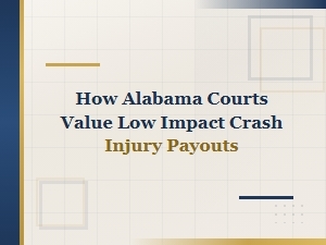 How Alabama Courts Value Low-Impact Injury Payouts