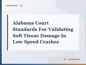 Validating Soft Tissue Damage in Alabama Low Speed Crashes